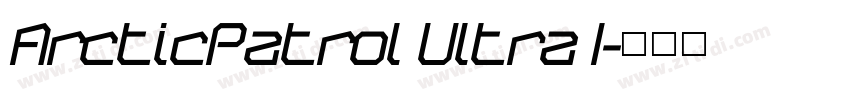 ArcticPatrol Ultra I字体转换